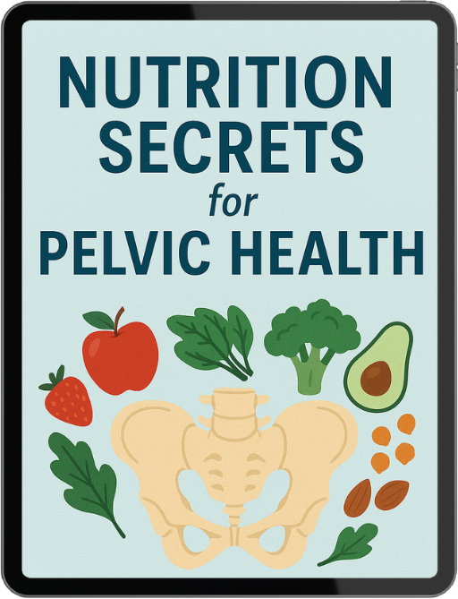 Nutrition Secrets for Pelvic Health